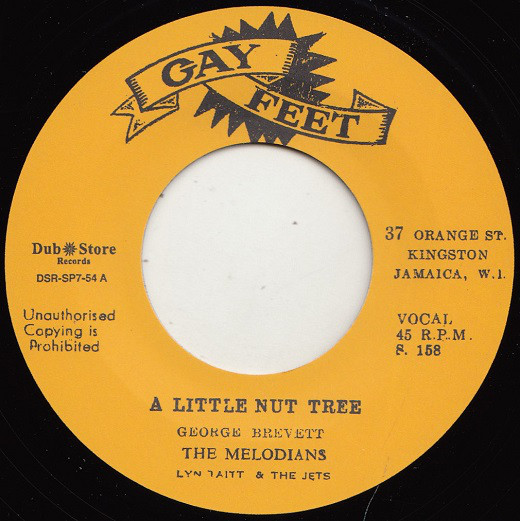 The Melodians - A Little Nut Tree / You Are My Only Love (7")