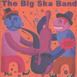 The Big Ska Band feat. Joey Ray & Corey Glover - Carry On / The Big Ska Band feat. Lester Sterling - Jamaica Farewell (7")