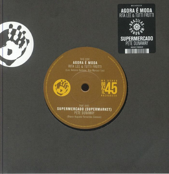 Rita Lee & Tutti Frutti  / Pete Dunaway – Agora É Moda / Supermercado (Supermarket) (7")