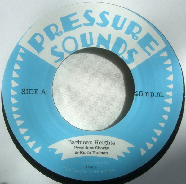 President Shorty & Keith Hudson - Barbican Heights / Higher Hights Dub Two (7")