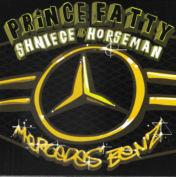 Prince Fatty, Shniece And Horseman – Mercedes Benz   (7") 