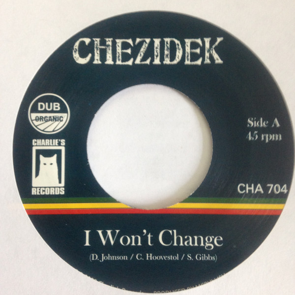 Chezidek – I Won't Change / McPullish – Dub Change I