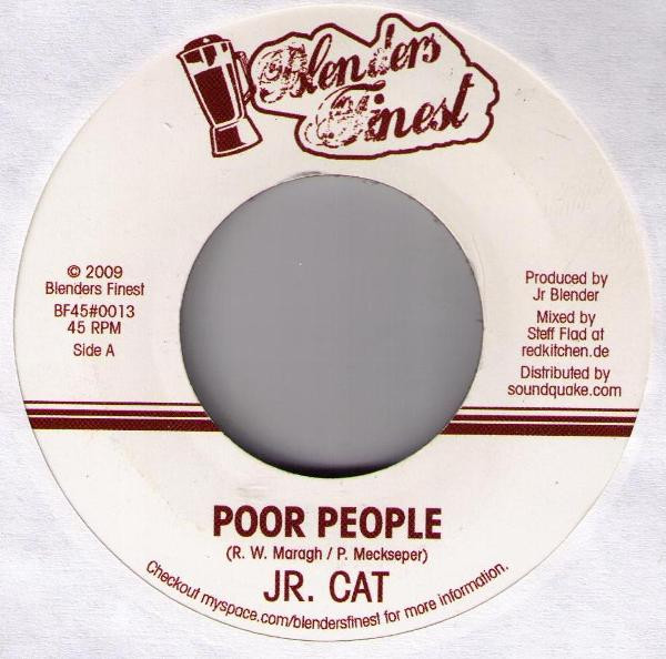 Jr. Cat* / Dr. Ring Ding* – Poor People / My Love Is Real (7")