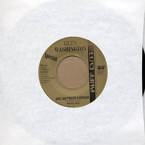 Glen Washington / Ruff Cutt Band – Give Jah Praise Everyday / Maroons Riddim Dub (7")     