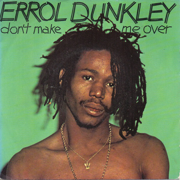 Errol Dunkley - Don't Make Me Over / Little Green Apples (7")