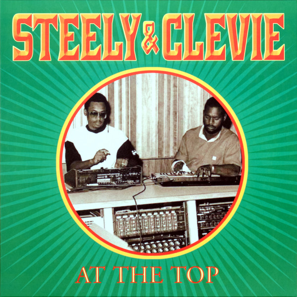 Steely & Clevie – At The Top (LP)   