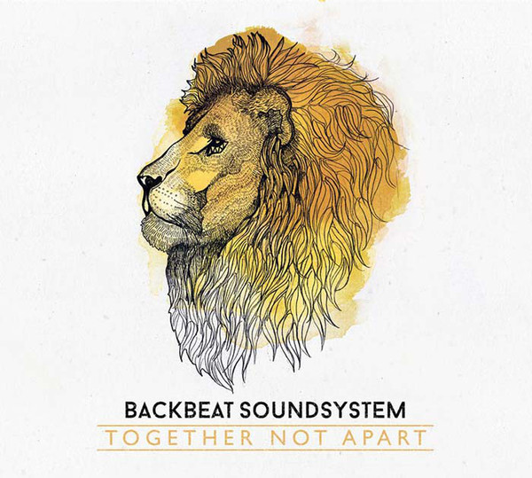 Backbeat Soundsystem ‎- Together Not Apart (CD)