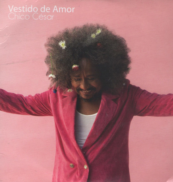 Chico César – Vestido De Amor  (CD)