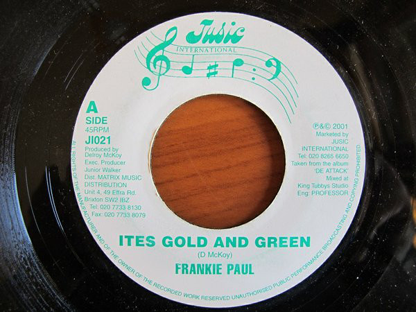 Frankie Paul - Ites Gold And Green / Ilah & The Jusic Allstars - Interest Rate Dub (7")