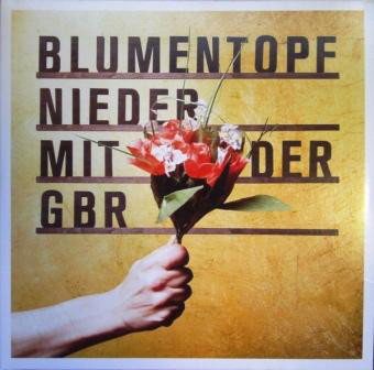 Blumentopf - Nieder Mit Der GBR (DOLP)
