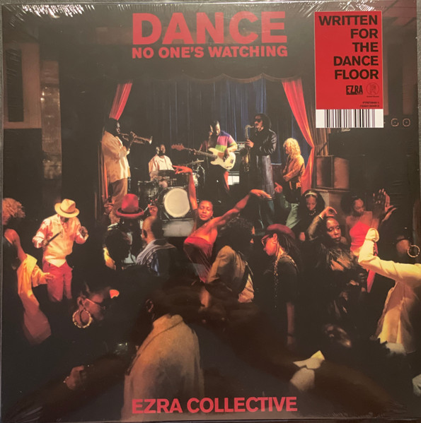 Ezra Collective – Dance, No One's Watching  (DOLP) 