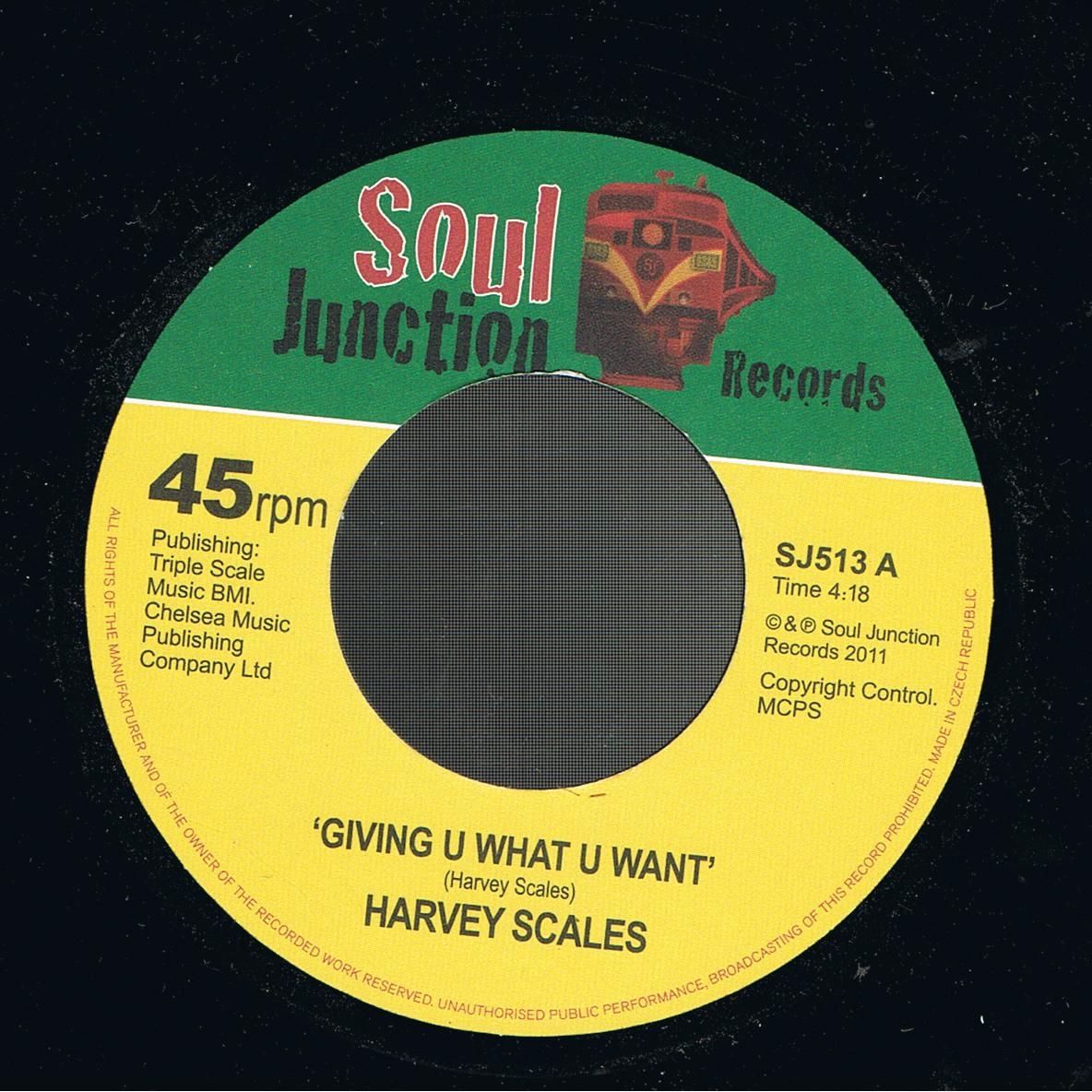 Harvey Scales - Giving U What U Want / Harvey Scales - I'd Be A Fool (7")