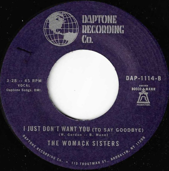 The Womack Sisters – If You Want Me / I Just Don't Want You (To Say Goodbye)  (7")