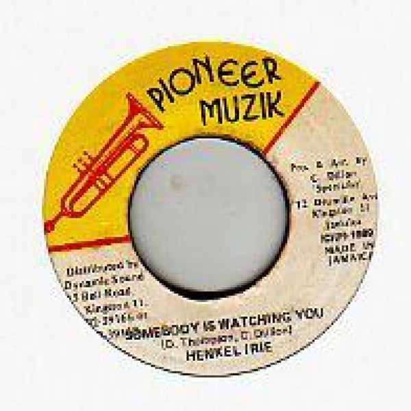 Henkel Irie - Somebody Is Watching You / Version (7")