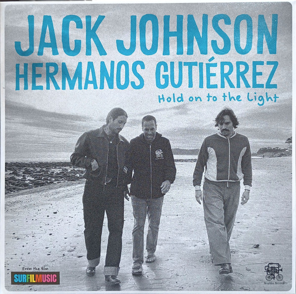 Jack Johnson & Hermanos Gutiérrez  – Hold On The Light