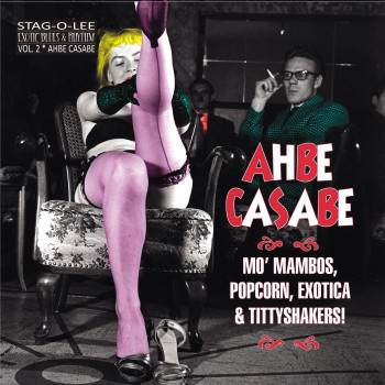 VA - Blues & Rhythm Popcorn Exotica & Tittyshakers Vol. 2(Ahbe Casabe) (10")