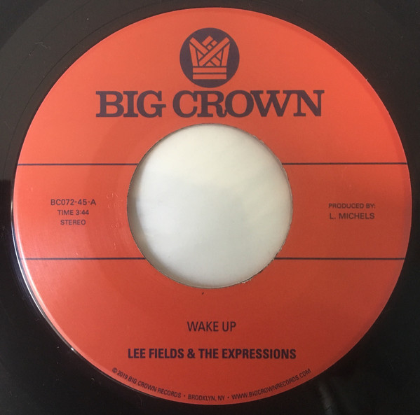 Lee Fields & The Expressions - Wake Up / You're What's Needed In My Life (7")