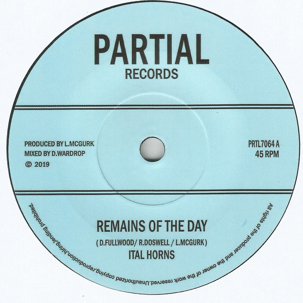 Ital Horns - Remains Of The Day / Partial Crew - Remains Of The Dub (7")