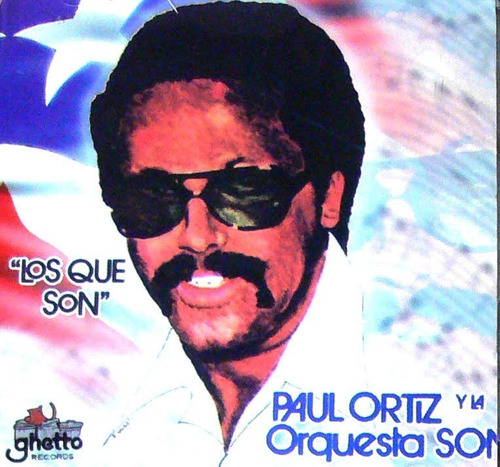 Paul Ortiz Y La Orquesta Son - Los Que Son (LP)