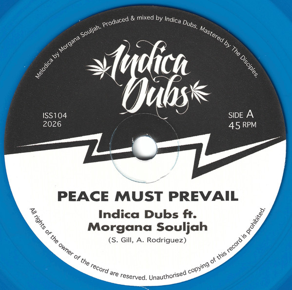 Indica Dubs, Morgana Souljah – Peace Must Prevail / Prevailing Dub (7")