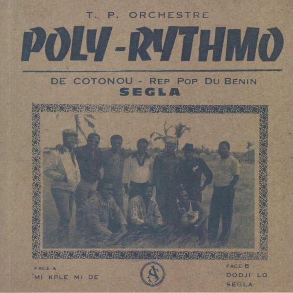 T.P. Orchestre - Poly Rythmo De Cotonou - Rep Pop Du Benin - Segla (LP)