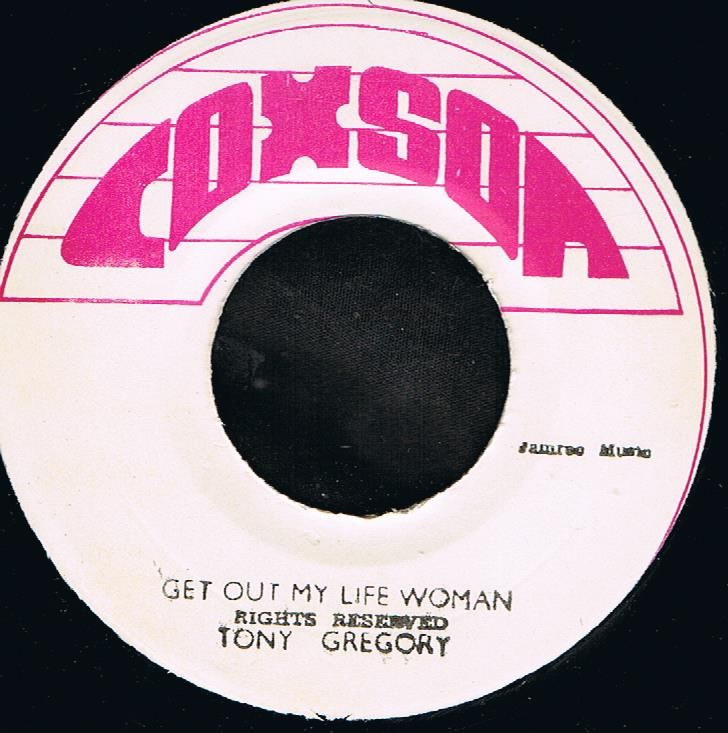 Tony Gregory - Get Out Of My Life Woman / Soul Brothers - Sugar Cane (Original Stamper 7")