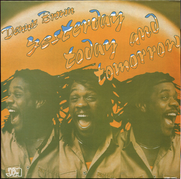 Dennis Brown - Yesterday Today And Tomorrow (LP)
