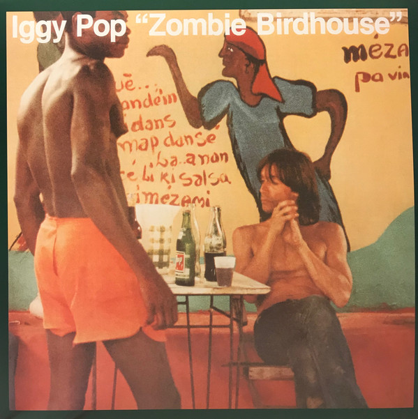 Iggy Pop - Zombie Birdhouse (LP)