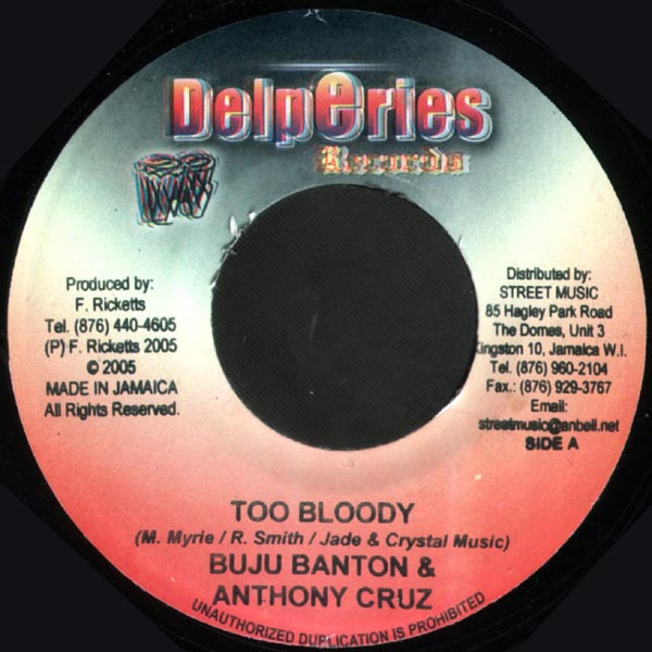 Buju Banton & Anthony Cruz - Too Bloody / Mikelous - Sticky (7") 