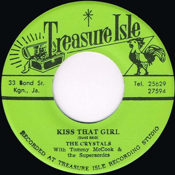 The Crystals With Tommy McCook & The Supersonics / Tommy McCook & The Supersonics – Kiss That Girl / Real Cool (7")  
