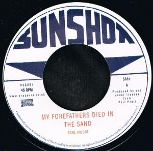 Carl Moore - My Forefathers Died In The Sand (7")