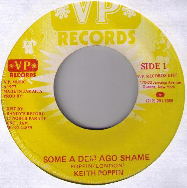 Keith Poppin - Some A Dem Ago Shame / Version (Original 7")