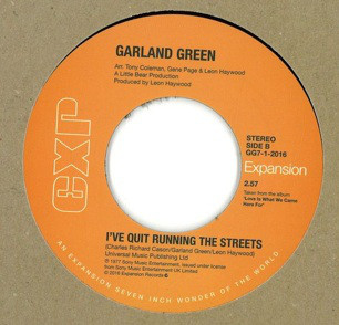 Garland Green - Let Me Be Your Pacifier / Garland Green - I've Quit Running The Streets  (7")