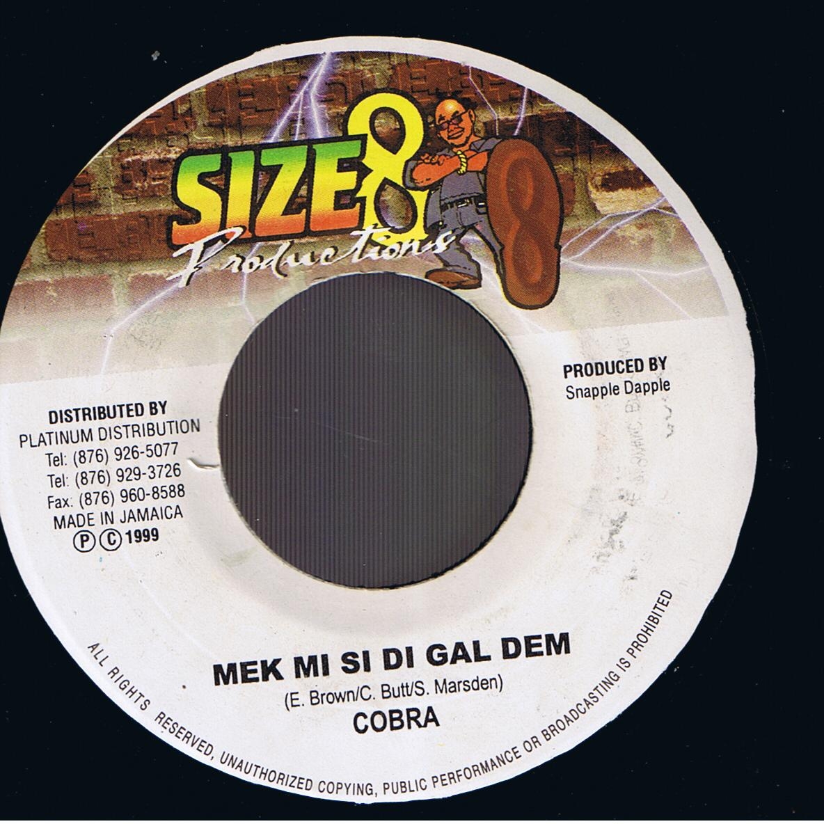 Cobra - Mek Me Si Di Gal Dem (7")