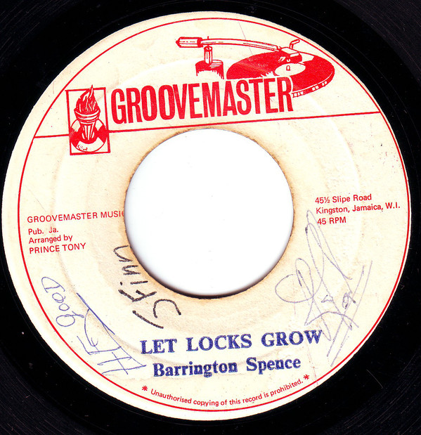 Barrington Spence - Let Locks Grow / The Groovemaster - Natty Locks (7")