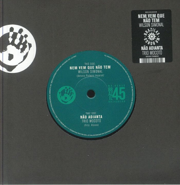 Wilson Simonal / Trio Mocotó – Nem Vem Que Não Tem / Não Adianta (7")