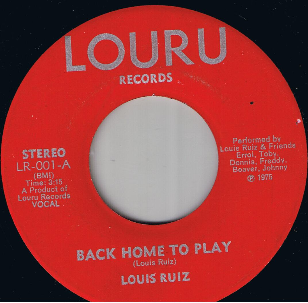 Louis Ruiz - Back Home To Play / Instrumental (7")