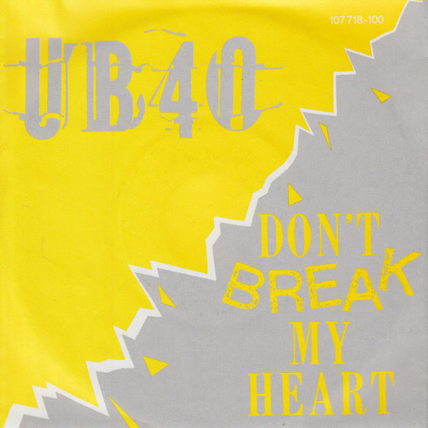 UB40 - Don't Break My Heart / Mek Ya Rok (7")