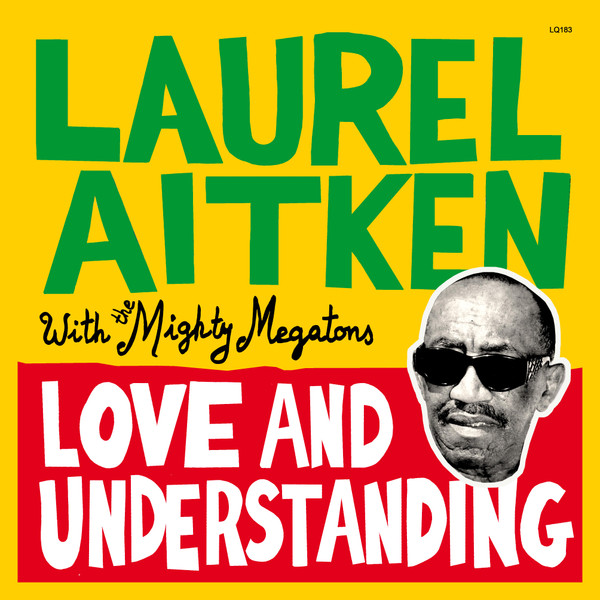 Laurel Aitken, Mighty Megatons – Love And Understanding  (LP)