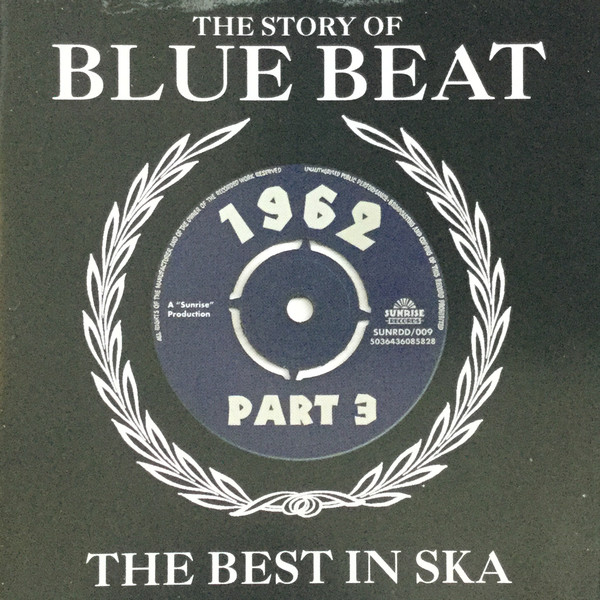 VA - The Story Of Blue Beat - The Best In Ska 1962 Part 3 (DOCD)
