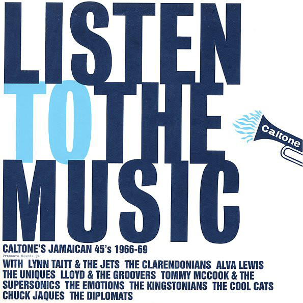 VA - Listen To The Music – Caltone's Jamaican 45's 1966-69 (DOLP)