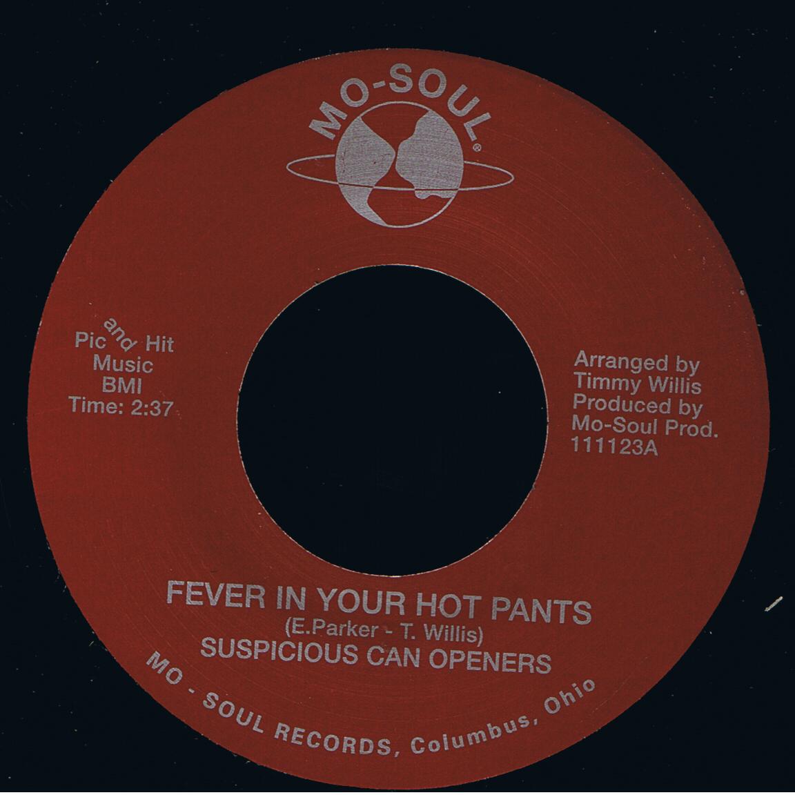 Suspicious Can Openers - Fever In Your Hot Pants / Tuesday In The Rain (7")