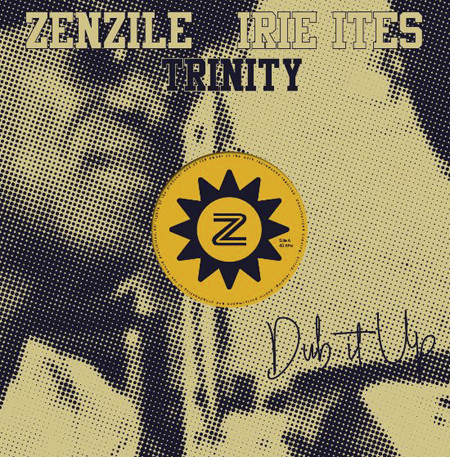 Zenzile meets Irie Ites feat. Trinity - No Worry Yourself (12")