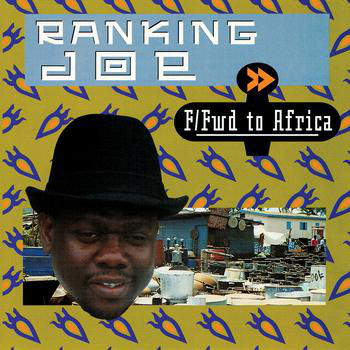 Ranking Joe - Fast Forward To Africa (CD)