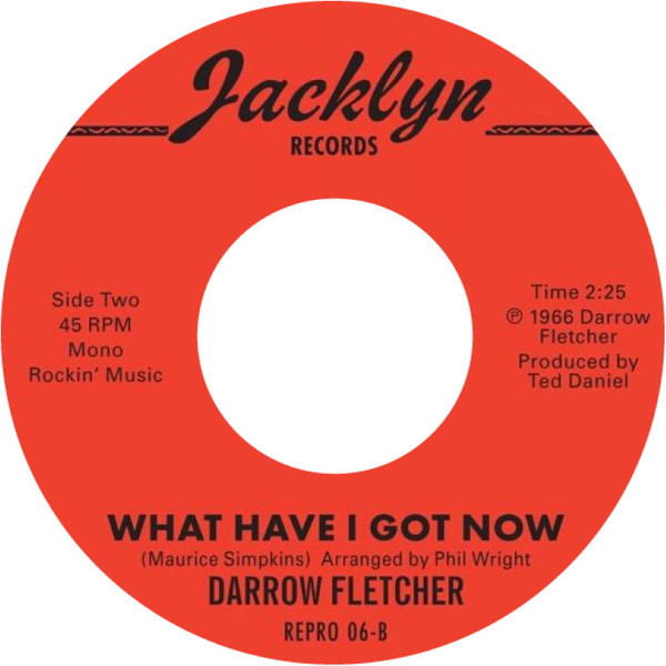 Darrow Fletcher – What Have I Got Now  (7")