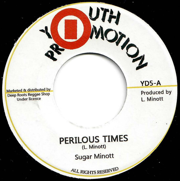 Sugar Minott – Perilous Times (7'')  