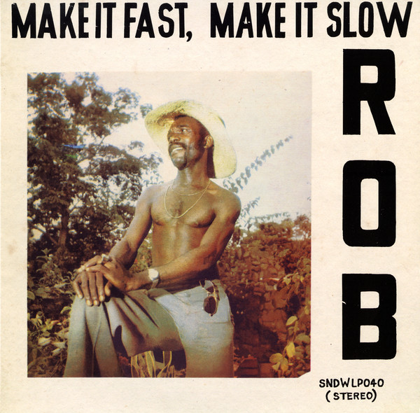 Rob - Make It Fast, Make It Slow (LP)