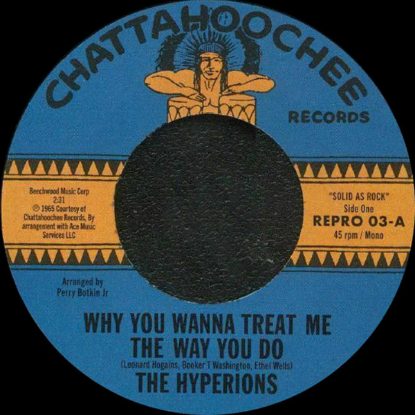 The Hyperions - Why You Wanna Treat Me The Way You Do / Believe In Me (7")