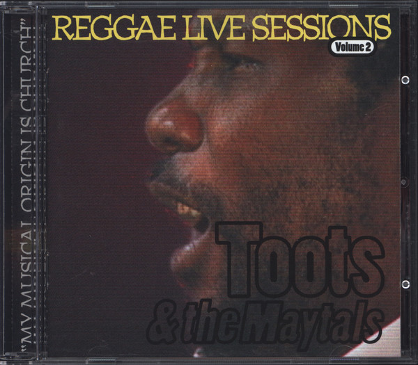 Toots & The Maytals - Reggae Live Sessions Volume 2 (CD)