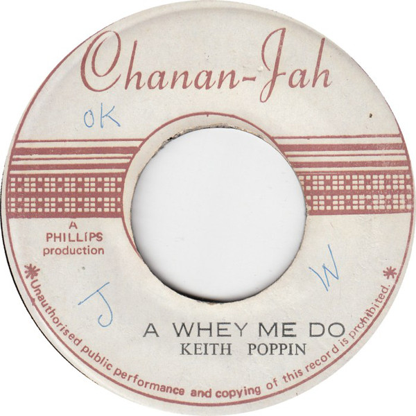 Keith Poppin - A Whey Me Do / Version (7")